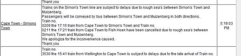 Trains on the Simon's Town line are subject to delays due to rough sea's between Simon's Town and Muizenberg.
